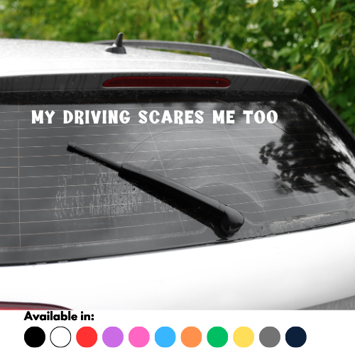 My Driving Scares Me Too Sticker