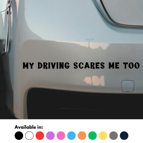 My Driving Scares Me Too Sticker