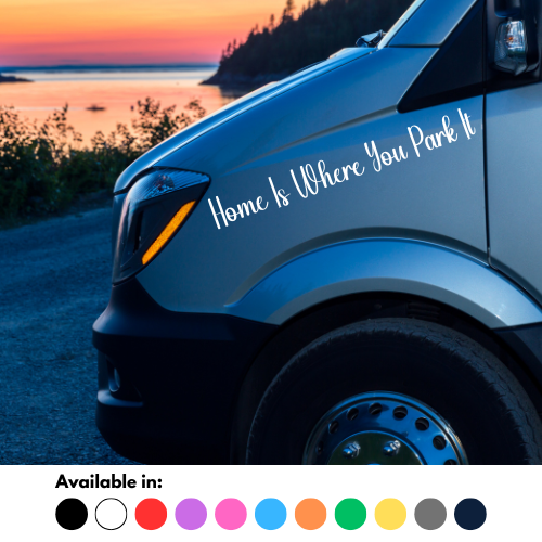 Home Is Where You Park It Sticker