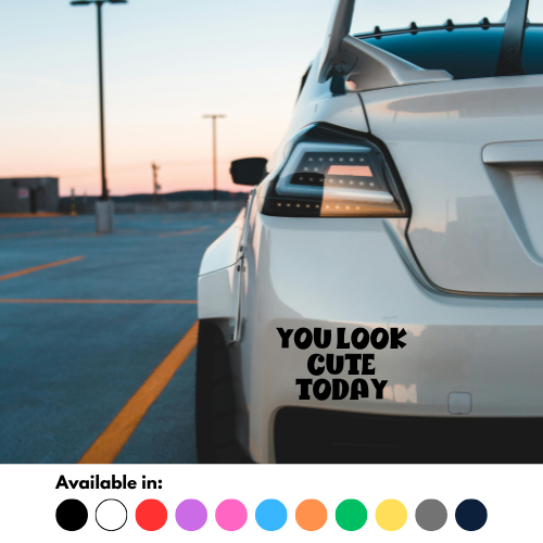 You Look Cute Today Sticker