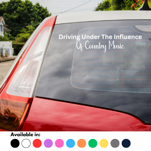 Driving Under The Influence Of Country Music Sticker