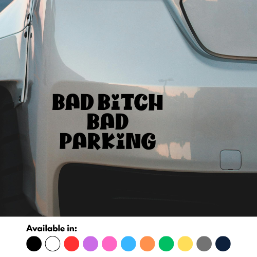Bad Bitch Bad Parking Sticker