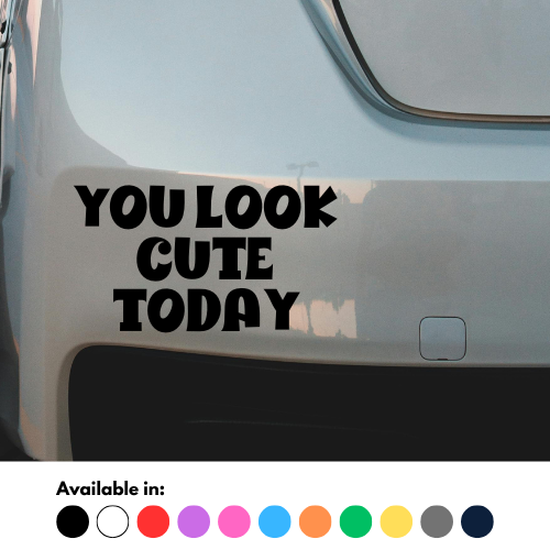 You Look Cute Today Sticker