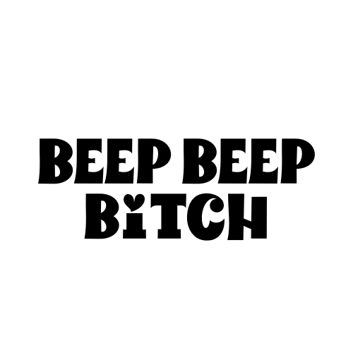Beep Beep Bitch Sticker