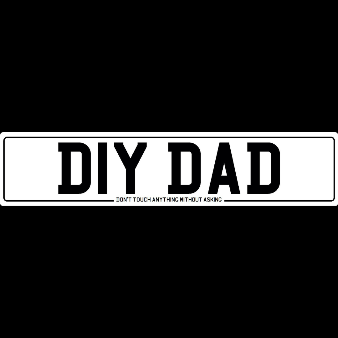DIY Dad - Don't Touch Anything Without Asking Show Plate
