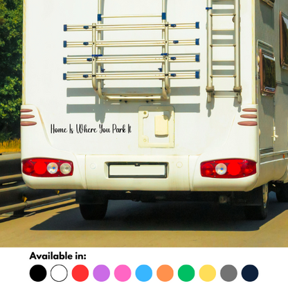 Home Is Where You Park It Sticker