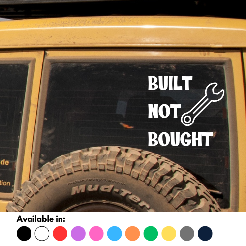 Built Not Bought Sticker