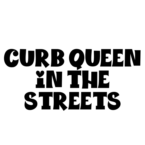 Curb Queen In The Streets Sticker