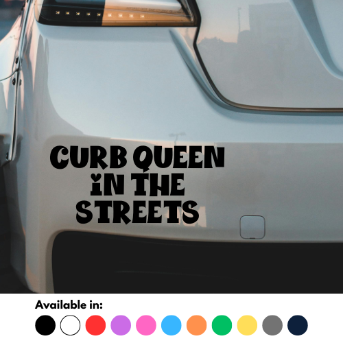 Curb Queen In The Streets Sticker