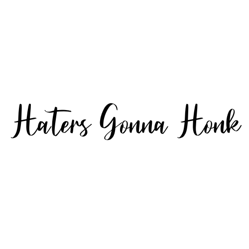 Haters Gonna Honk Sticker