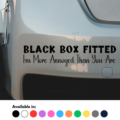 Black Box Fitted I'm More Annoyed Than You Are Sticker