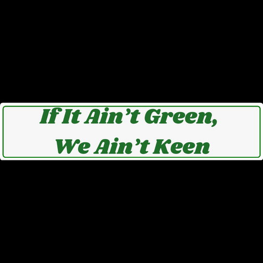 If It Ain't Green, We Ain't Keen Show Plate