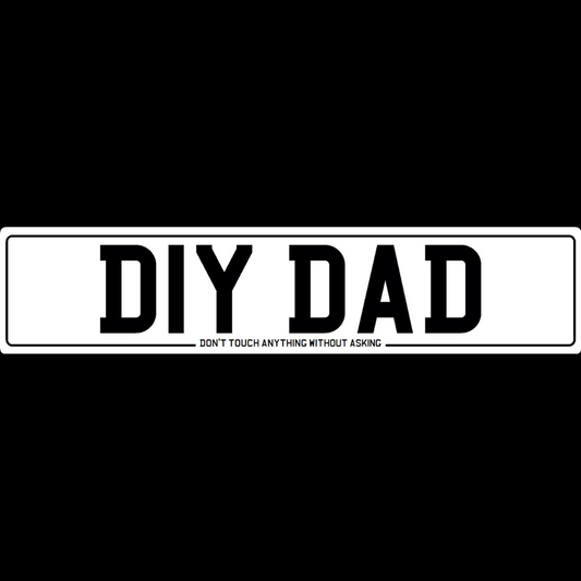 DIY Dad - Don't Touch Anything Without Asking Show Plate